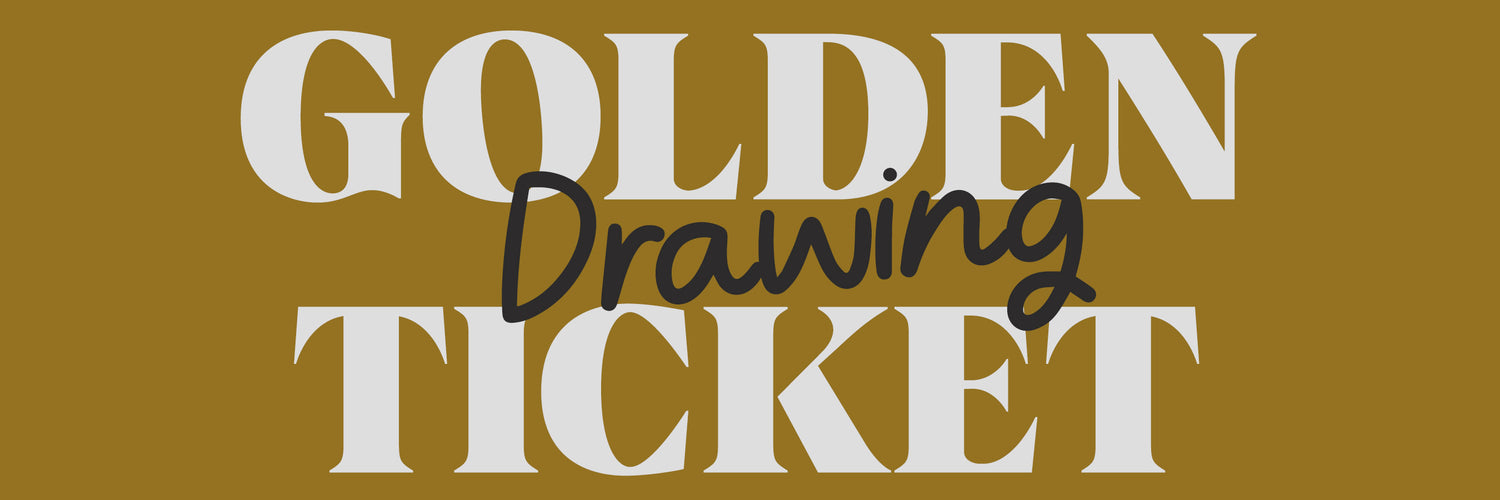 7 Random Orders $100+ will receive a GOLDEN TICKET worth $50