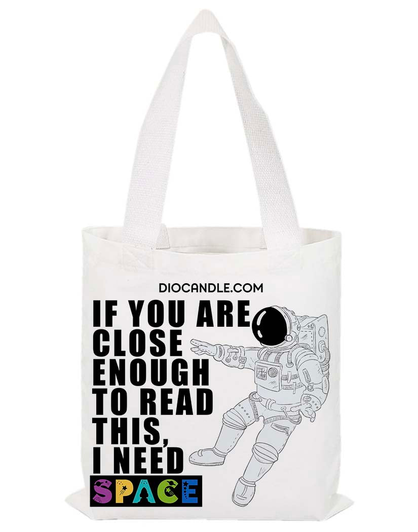 Need Space Tote Bag